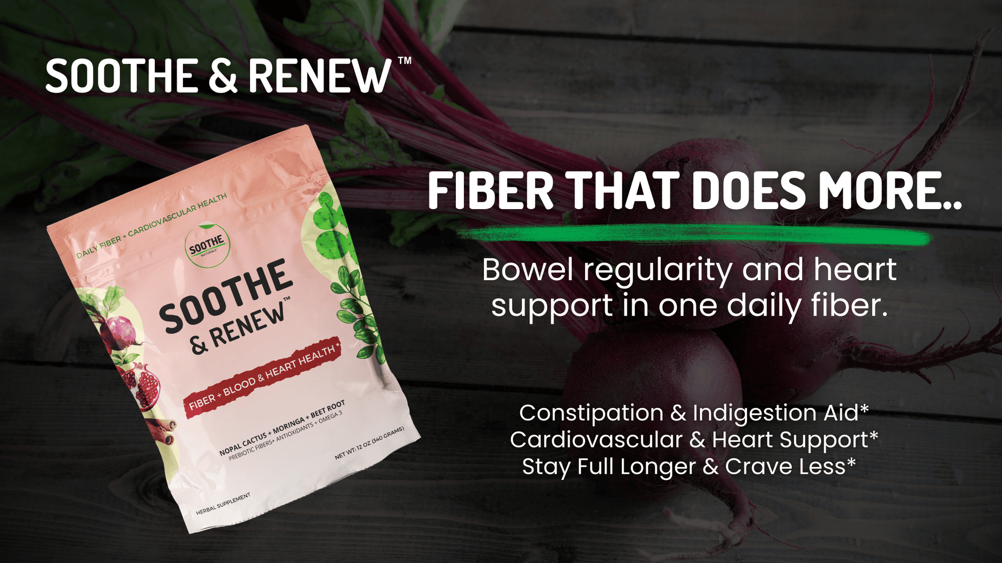 Soothe Naturals Soothe and Renew fiber pouch displayed over a beet background with text highlighting bowel regularity, heart support, constipation and indigestion aid, and appetite support.